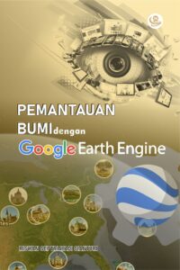 Pemantauan Bumi dengan Google Earth Engine